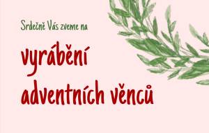29. 11. 2025 - Vyrábění adventních věnců